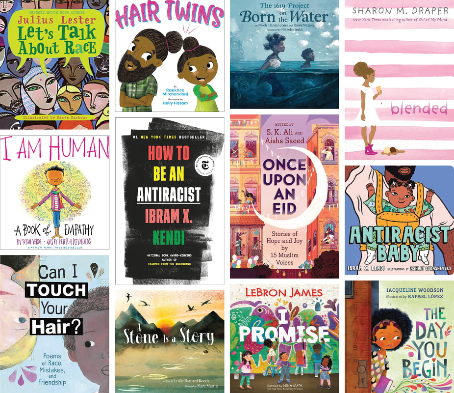 Small collage of 12 children books: Let's Talk About Race, I am Human, Can I Touch Your Hair?, Hair Twins, How to be an Antiracist, A Stone is a Story, Born in the Water, Once Upon an EID, I Promise, Blended, Antiracist Baby, and The Day You Begin.